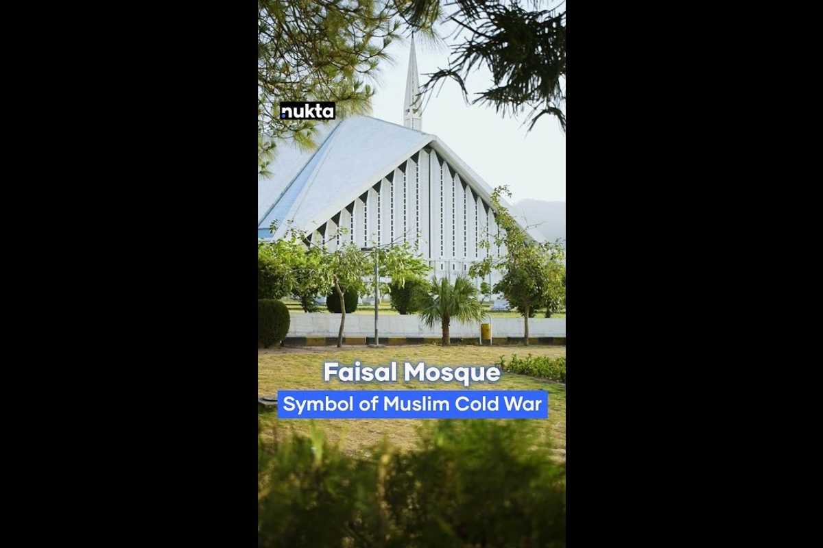 The real reason Faisal Mosque was built: A story of history and politics