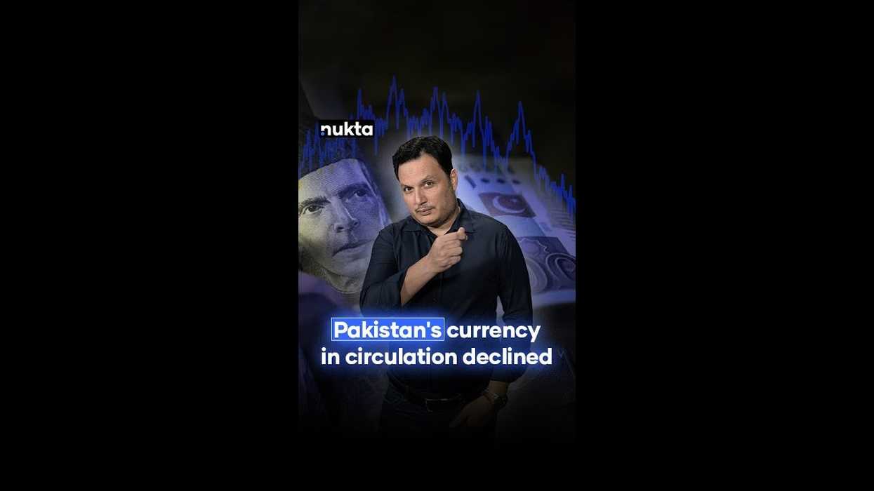 What's behind the significant decline in Pakistan's currency in circulation?