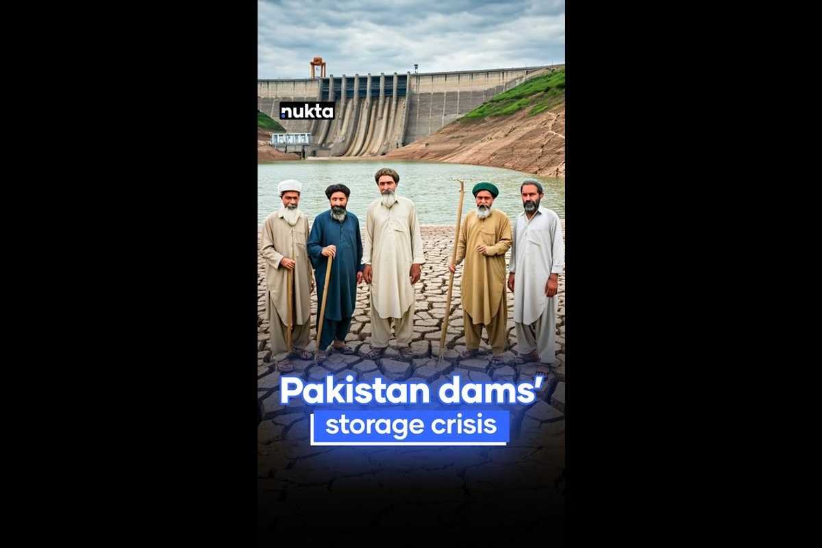 Pakistan’s dams are filling up — with silt, not water