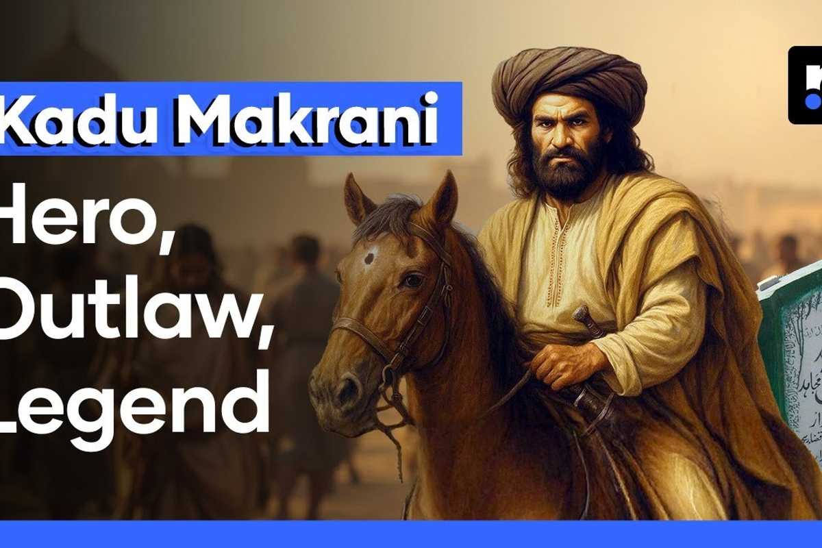 Kadu Makrani: The outlaw who defied the British Raj and died in Karachi