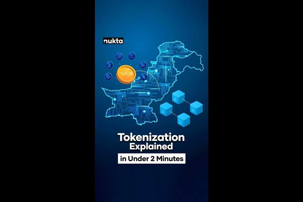 What is tokenization, the Pakistan govt's latest project?